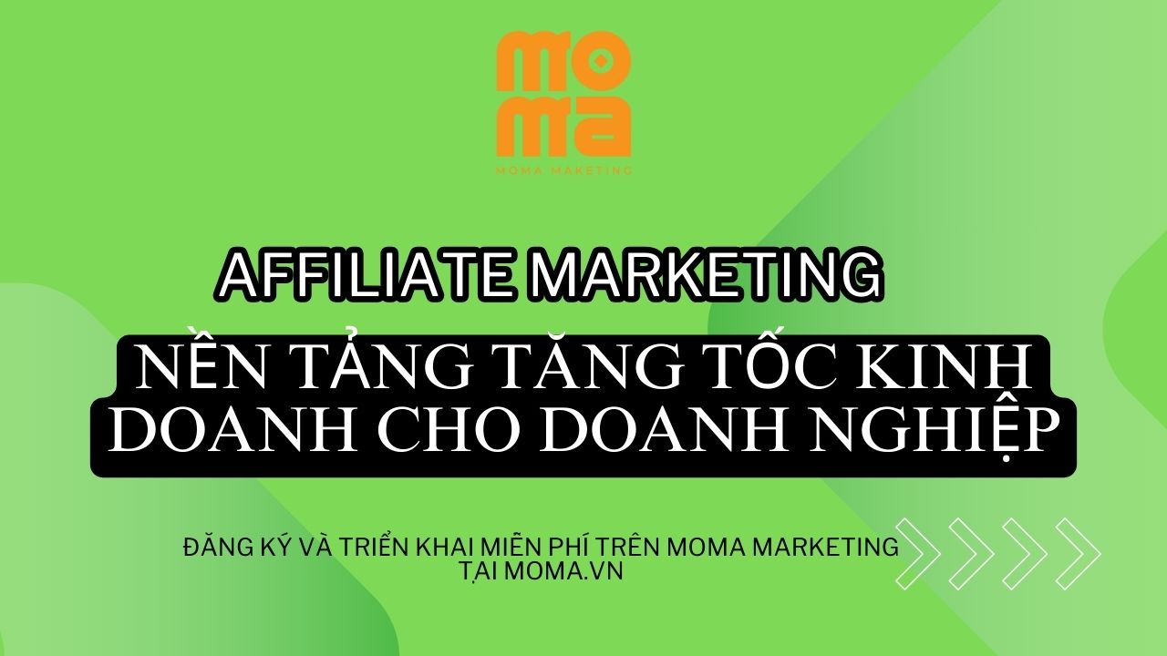 Đăng ký giải pháp Moma Affiliate marketing miễn phí Cho doanh nghiệp