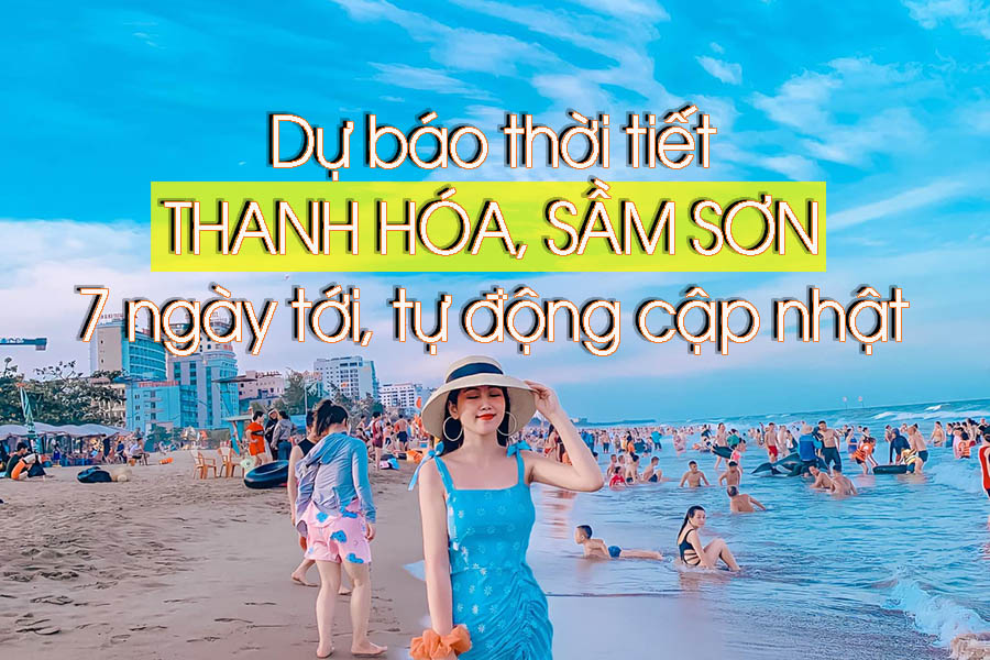 Dự Báo Thời Tiết Thanh Hóa Hôm Nay