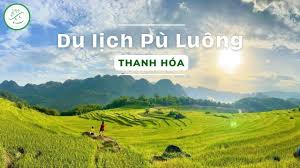 Kinh Nghiệm Du Lịch Từ A Đến Z Pù Luông Thanh Hóa