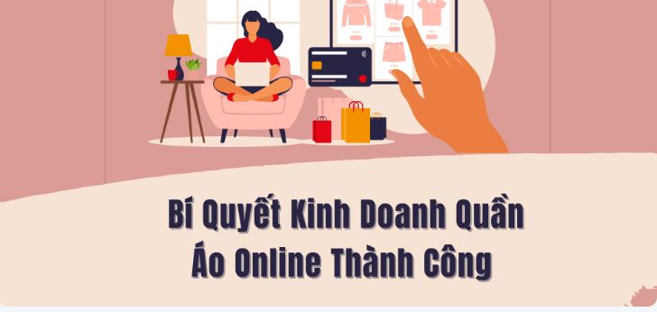 Bí quyết kinh doanh quần áo online thành công sinh lời khủng