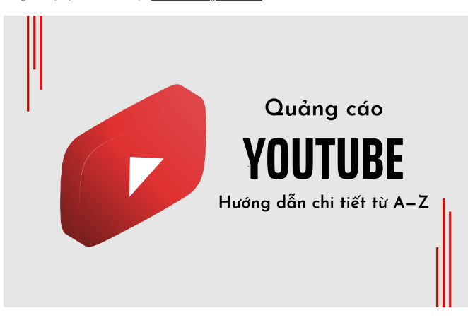 Hướng dẫn cách chạy quảng cáo cho kênh Youtube chi tiết và hiệu quả