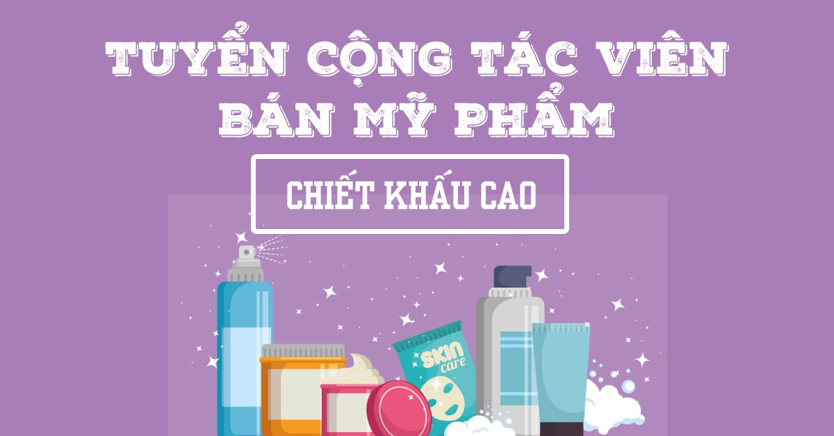 Tuyển cộng tác viên mỹ phẩm