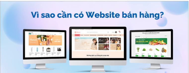 Vì sao bán hàng Online nhất định phải có Website riêng