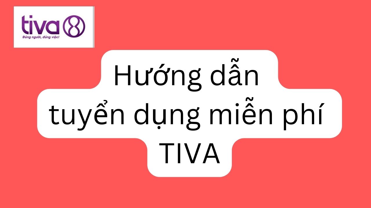Hướng dẫn tuyển nhân viên kinh doanh, tuyển sỉ miễn phí từ Tiva.vn