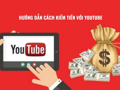 Hướng Dẫn Cách Kiếm Tiền Với Youtube