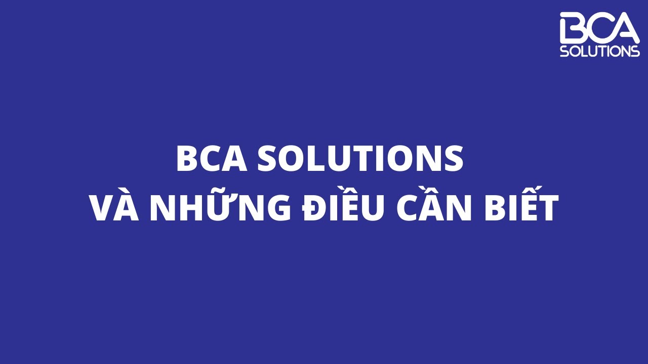 BCA solutions là gì? có lừa đảo không? các lưu ý tham gia