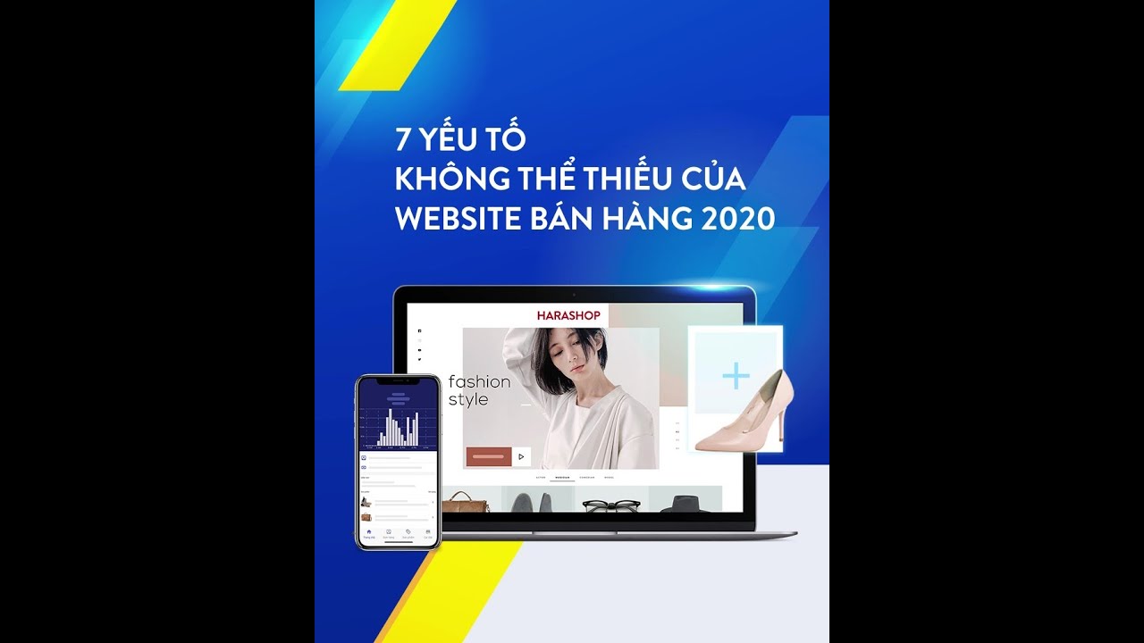 7 TÍNH NĂNG KHÔNG THỂ THIẾU CỦA WEBSITE BÁN HÀNG 2020
